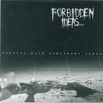 Forbidden Ideas : Choking With Shattered Class